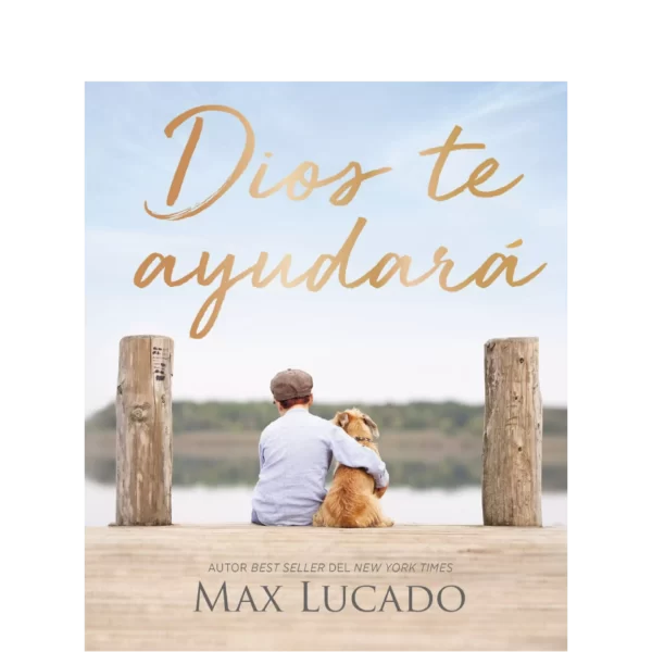 Dios te ayudará - Max Lucado